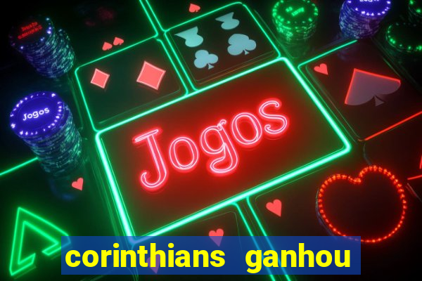 corinthians ganhou ou perdeu hoje